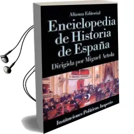 Descargar AudioLibro Enciclopedia de Historia de España: Instituciones Politicas, Impe rio (T.2) (2ª Ed.) de Miguel Artola año 2007