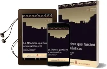 Descargar AudioLibro La Alhambra que Fascino a los Romanticos de Cristina Viñes Millet año 2007