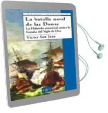 Descargar AudioLibro La Batalla Naval de las Dunas: La Holanda Comercial Contra la esp aña del Siglo de oro de Varios Autores año 2007