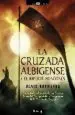 AudioLibro La Cruzada Albigense y el Imperio Aragones: A Verdadera Historia de los Cataros, la Expansion de la Corona de Aragon y la Gestacion del Imperio Mediterraneo Aragones de David Barreras