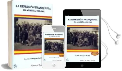 Descargar AudioLibro La Represion Franquista en Almeria, 1939-1945 de Eusebio Rodriguez Padilla año 2007