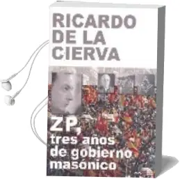 Descargar AudioLibro Zp Tres Años de Gobierno Masonico de Varios Autores año 2007