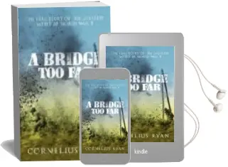 Descargar AudioLibro Bridge too far de Cornelius Ryan año 2007