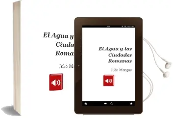 Descargar AudioLibro El Agua y las Ciudades Romanas de Julio Mangas año 2007