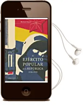 Descargar AudioLibro El Ejercito Popular de la Republica, 1936-1939 de Michael Alpert año 2007