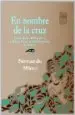 AudioLibro En Nombre de la Cruz, Discusiones Teologicas y Politicas Frente al Holocausto de los Indios de Fernando Mires