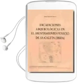 Descargar AudioLibro Excavaciones Arqueologicas en el Asentamiento Fenicio en sa Calet a (Ibiza) de Joan Ramon Torres año 2007