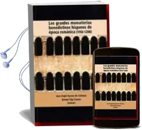 Descargar AudioLibro Grandes Monasterios Benedictinos Hispanos de Epoca Romanica (1050-1200) de Varios Autores año 2007