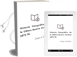 Descargar AudioLibro Historia Fotografica de la Ultima Guerra Carlista (1872-76) de Juan A. Pardo año 2007