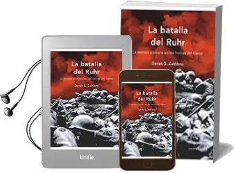 Descargar AudioLibro La Batalla del Rhur: La Derrota Alemana en los Frentes del Oeste de Derek S. Zumbro año 2007