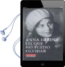 Descargar AudioLibro Lo que no Puedo Olvidar de Anna Larina año 2007