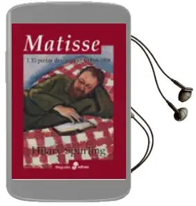 Descargar AudioLibro Matisse (2 Vol.) (i. el Pintor Desconocido, 1869-1908; ii. el mae Stro Reconocido, 1909-1954) de Hilary Spurling año 2007