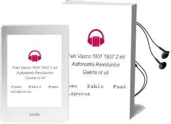 Descargar AudioLibro Pais Vasco (1931-1937) (2ª Ed.): Autonomia, Revolucion, Guerra ci vil de Juan Pablo Fusi Aizpurua año 2007