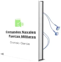 Descargar AudioLibro Comandos Navales: Fuerzas Militares de Dionisio Garcia año 2007