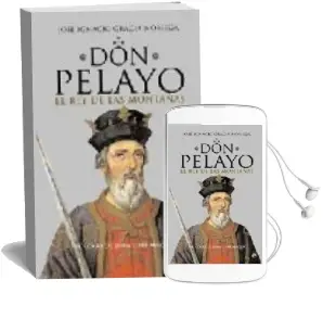 Descargar AudioLibro Don Pelayo, el rey de las Montañas de Jose Ignacio Gracia Noriega año 2007
