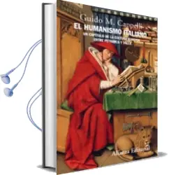 Descargar AudioLibro El Humanismo Italiano: Una Capitulo de la Cultura Europea Entre p Etrarca y Valla de Guido M. Capelli año 2007