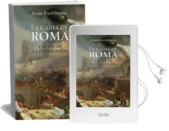 Descargar AudioLibro La Caida de Roma y el fin de la Civilizacion de Bryan Ward Perkins año 2007