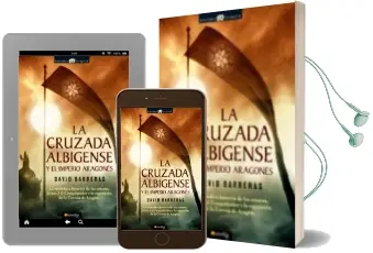 Descargar AudioLibro La Cruzada Albigense y el Imperio Aragones de David Barreras año 2007