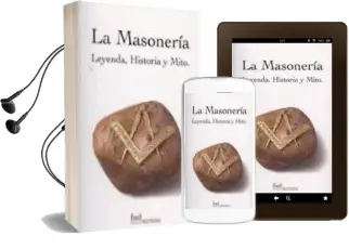 Descargar AudioLibro La Masoneria. Leyenda, Historia y Mito de Varios Autores año 2007