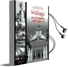 Descargar AudioLibro Malaga en la España del Siglo xx de Jose Martin Pinto año 2007