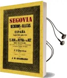 Descargar AudioLibro Segovia: Recuerdos y Bellezas de España (Ed. Facsimil) de J.M. Quadrado año 2007