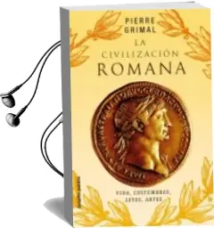 Descargar AudioLibro Civilizacion Romana de Pierre Grimal año 2007