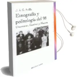 Descargar AudioLibro Etnografia y Politologia del 98 de J.A. Garrido Ardila año 2007