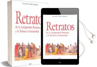 Descargar AudioLibro Retratos de la Antiguedad Romana y la Primera Cristiandad de Gerardo Vidal Guzman año 2007