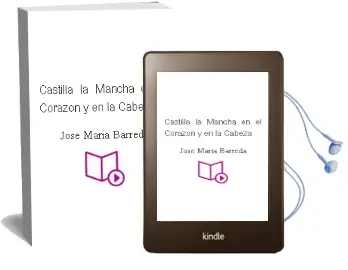 Descargar AudioLibro Castilla la Mancha en el Corazon y en la Cabeza de Jose Maria Barreda año 2007