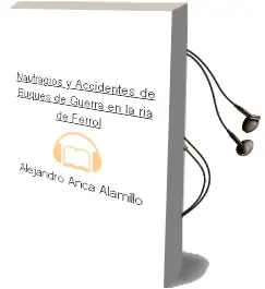 Descargar AudioLibro Naufragios y Accidentes de Buques de Guerra en la ria de Ferrol de Alejandro Anca Alamillo año 2007