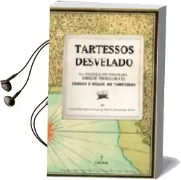 Descargar AudioLibro Tartessos Desvelado: Origen y Ocaso de Tartessos de Alvaro Fernandez Flores año 2007