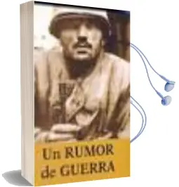 Descargar AudioLibro Rumor de Guerra de Philip Caputo año 2007