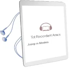 Descargar AudioLibro Tot Recordant Amics de Josep M. Mestres año 2007