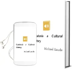 Descargar AudioLibro Catalonia: A Cultural History de Michael Eaude año 2007