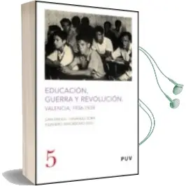 Descargar AudioLibro Educacion, Guerra y Revolucion en Valencia 1936-1939 de Juan Manuel Fernandez año 2007