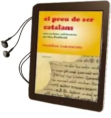 Descargar AudioLibro El Preu de ser Catalans: Una Cultura Mil·Lenaria en Vies d Extinc io de Patricia Gabancho año 2007