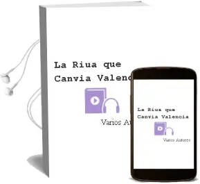 Descargar AudioLibro La Riua que Canvia Valencia de Varios Autores año 2007
