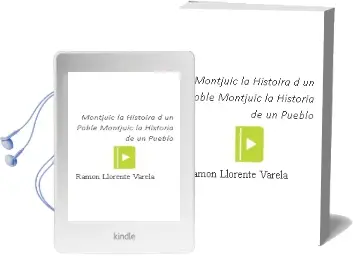 Descargar AudioLibro Montjuic: La Histoira d un Poble / Montjuic: La Historia de un Pueblo de Ramon Llorente Varela año 2007