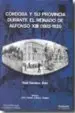 AudioLibro Cordoba y su Provincia Durante el Reinado de Alfonso Xiii (1902-1 931) de Raul Ramirez Ruiz