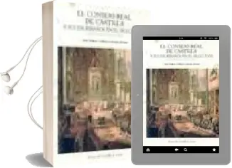Descargar AudioLibro El Consejo Real de Castilla y sus Escribanos en el Siglo Xviii de Jose Maria Vallejo Garcia Hevia año 2007