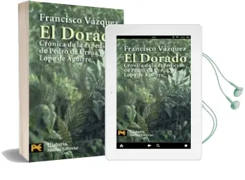 Descargar AudioLibro El Dorado: Cronica de la Expedicion de Pedro de Ursua y Lope de a Guierre de Francisco Vazquez año 2007