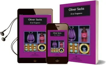 Descargar AudioLibro El tio Tungsteno: Recuerdos de un Quimico Precoz de Oliver Sacks año 2007