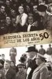 AudioLibro Historia Secreta de los Años 50 (lo que no se Pudo Contar) de Manuel Espin