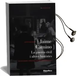 Descargar AudioLibro Jaime Camino: La Guerra Civil i Altres Histories de Esteve Riambau año 2007