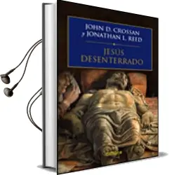 Descargar AudioLibro Jesus Desenterrado de John Dominic Crossan año 2007
