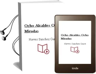 Descargar AudioLibro Ocho Alcaldes, Ocho Miradas de Nieves Sánchez Garre año 2007