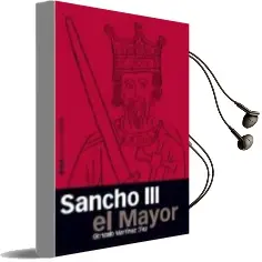 Descargar AudioLibro Sancho iii el Mayor de Gonzalo Martinez Diez año 2007