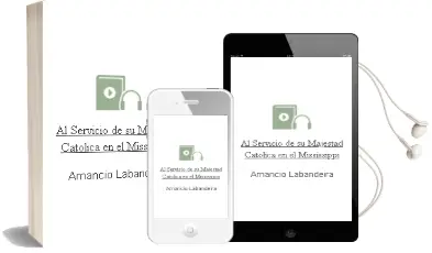 Descargar AudioLibro Al Servicio de su Majestad Catolica en el Mississippi de Amancio Labandeira año 2007