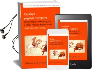 Descargar AudioLibro Cavallers, Pagesos i Templers: Santa Perpetua de Mogoda a l Edat Mitjana (Segles X-Xiii) de Jaume Vilagines año 2007
