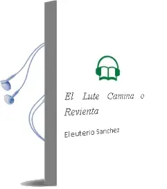 Descargar AudioLibro El Lute, Camina o Revienta de Eleuterio Sanchez año 2007